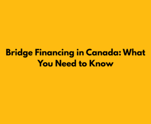 Bridge Financing in Canada title graphic on yellow background